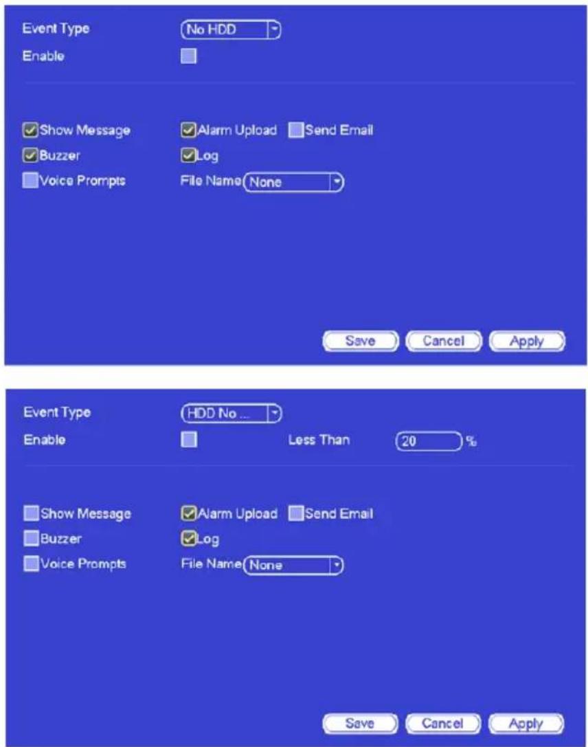 Event Type No HDD Enable Show Message Alarm Upload Send Email Buzzer Log Voice Prompts File Name None Save Cancel Apply Event Type HDD No ... Enable Less Than 20 % Show Message Alarm Upload Send Email Buzzer Log Voice Prompts File Name None Save Cancel Apply
