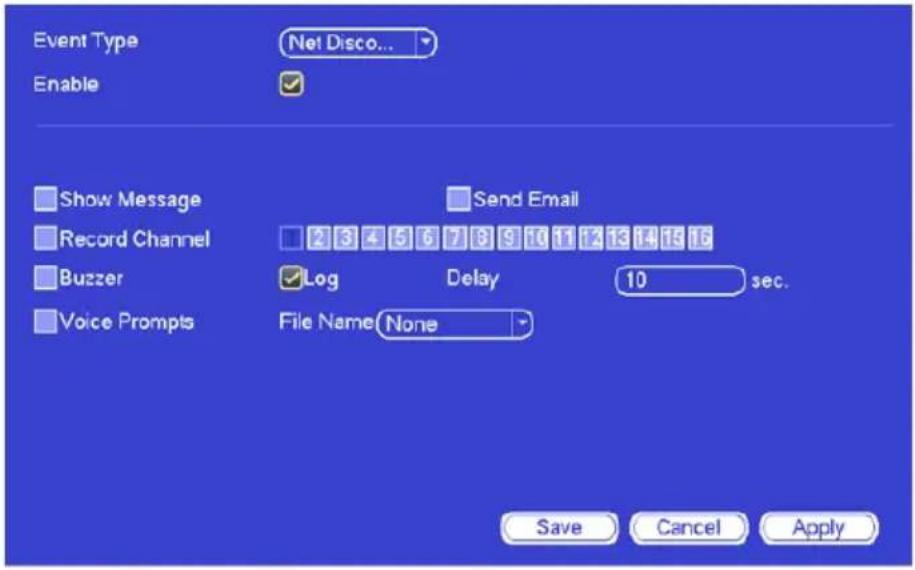 Event Type Net Disco... Enable Show Message Record Channel Buzzer Voice Prompts Send Email Log Delay 10 sec. File Name None Save Cancel Apply