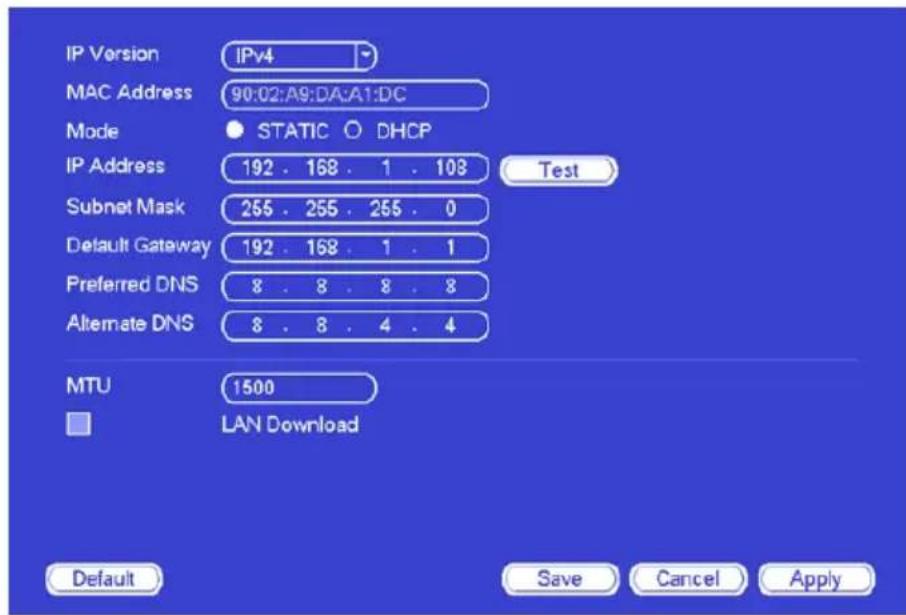 IP Version IPv4 MAC Address 90:02:A9:DA:A1:DC Mode STATIC O DHCP IP Address 192 . 168 . 1 . 103 Test Subnet Mask 265 . 255 . 265 . 0 Default Gateway 192 . 168 . 1 . 1 Preferred DNS 8 . 8 . 8 . 8 Alternate DNS 8 . 8 . 4 . 4 MTU 1500 LAN Download Default Save Cancel Apply