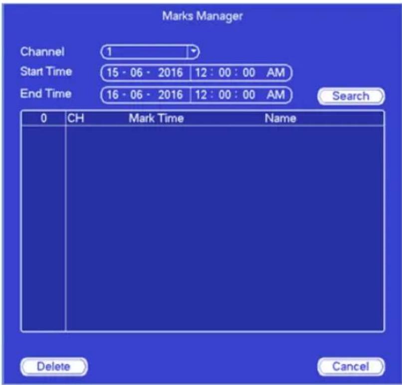 Marks Manager Channel 1 Start Time 15 - 06 - 2016 12 : 00 : 00 AM End Time 16 - 06 - 2016 12 : 00 : 00 AM Search 0 CH Mark Time Name Delete Cancel