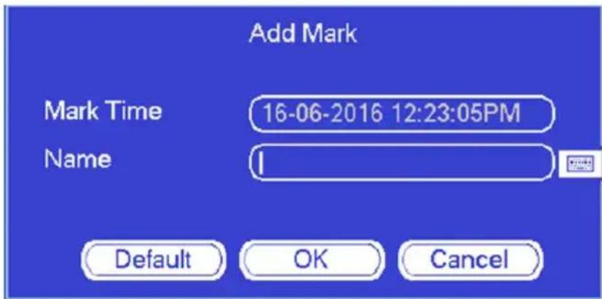Add Mark Mark Time 16-06-2016 12:23:05PM Name Default OK Cancel
