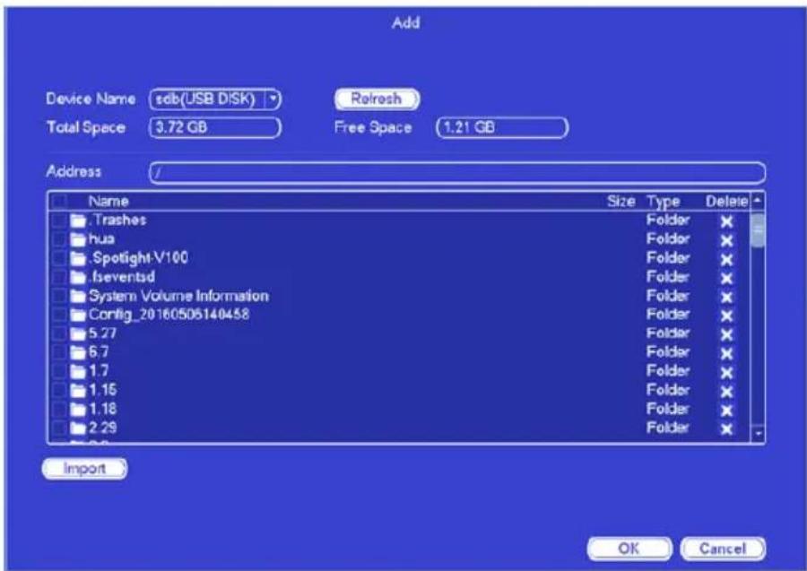 Add Device Name sdb(USB DISK) Refresh Total Space 3.72 GB Free Space 1.21 GB Address / Name Size Type Delete Trashes Folder ✗ hua Folder ✗ .Spotlight-V100 Folder ✗ .Iseventsd Folder ✗ System Volume Information Folder ✗ Config_20160506140458 Folder ✗ 5.27 Folder ✗ 6.7 Folder ✗ 1.7 Folder ✗ 1.16 Folder ✗ 1.18 Folder ✗ 2.29 Folder ✗ Import OK Cancel
