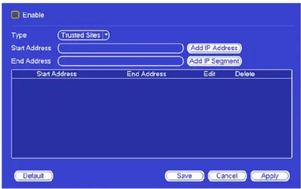 Enable Type Trusted Sites Start Address Add IP Address End Address Add IP Segment Start Address End Address Edit Delete Default Save Cancel Apply