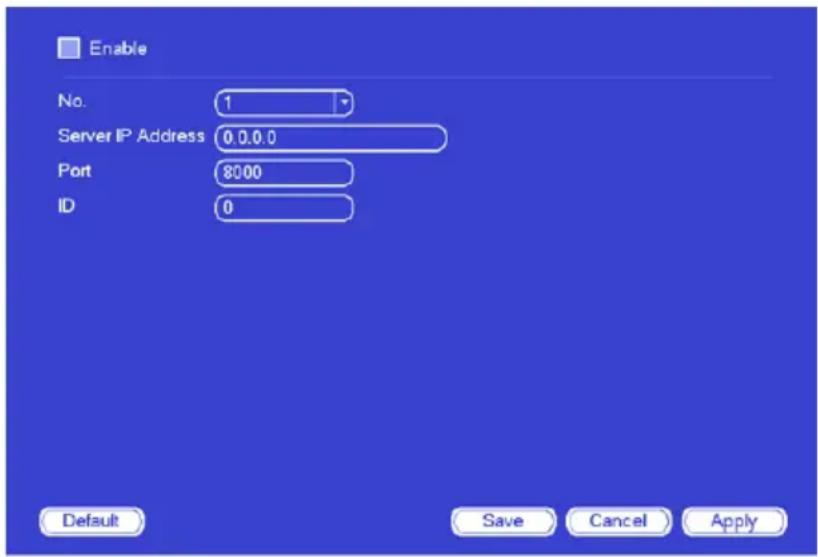 Enable No. 1 Server IP Address 0.0.0.0 Port 8000 ID 0 Default Save Cancel Apply