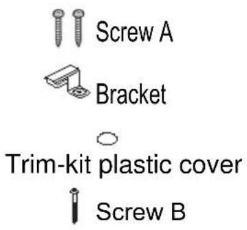 Screw A Bracket Trim-kit plastic cover Screw B