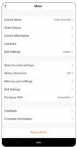 More Device Name Share Device Device information Use Echo Bell Settings Basic function settings Motion Detection Memory card settings Bell Settings Purchase VAS Feedback Firmware information Remove Devices