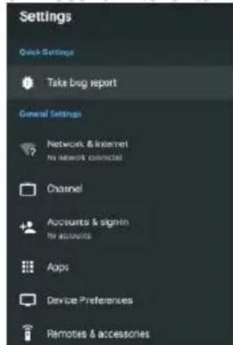 Settings Quick Settings Take blog report General Settings Network & Internet no network connected Channel Accounts & signin for accounts Apps Device Preferences Remotes & accessories