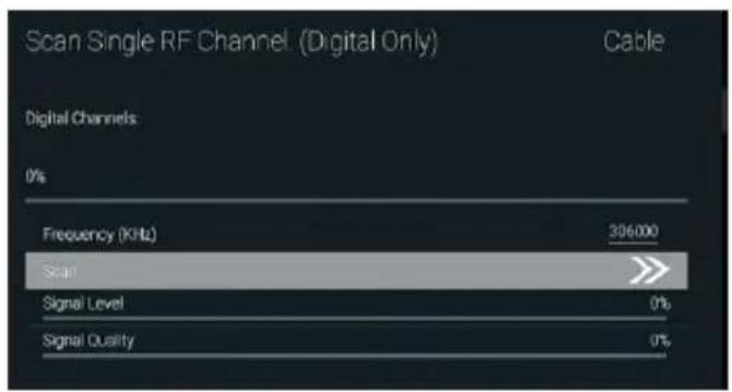 Scan Single RF Channel. (Digital Only) Cable Digital Channels 0% Frequency (KHz) 306000 Scan Signal Level 0% Signal Quality 0%