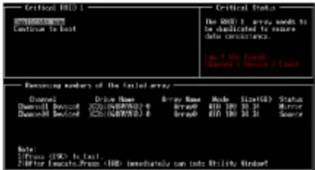 Critical FWD 1 Continuous to best Critical Status the FWD 1 away needs to be duplicated to secure data capacitance. Last 100 MHz Channel 1 Device 1 Node1 Remaining workers of the failed array Channel Drive Name Array Name Mode Size(50) Status Channel Devocut (CCD/04/04/03) 0 Array BID 100 30.36 Mirror Channel Devocut (CCD/04/03/03) 0 Array BID 100 30.36 Source Note: 1:Press (192) to East. 2:After Execute/Press (198) immediately can into Utility Window