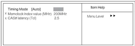 Timing Mode [Auto] × Memclock index value (MHz) 200MHz × CAS# latency (Tcl) 2.5 Item Help Menu Level ▶▶