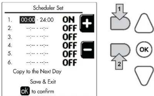 Scheduler Set 1. 00:00 - 24:00 ON 2. --- --- OFF 3. --- --- OFF 4. --- --- OFF 5. --- --- OFF 6. --- --- OFF Copy to the Next Day Save & Exit ok to confirm
