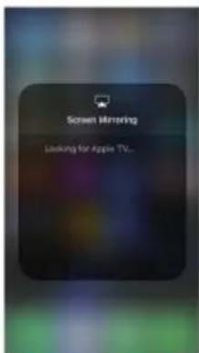 Screen Mirroring Looking for Apple TV...