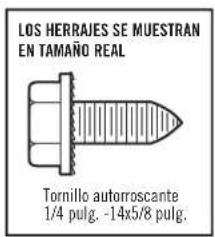 LOS HERRAJES SE MUESTRAN EN TAMAÑO REAL Tornillo autorroscante 1/4 pulg. -14x5/8 pulg.