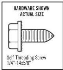 HARDWARE SHOWN ACTUAL SIZE Self-Threading Screw 1/4"-14x5/8"