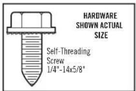 HARDWARE SHOWN ACTUAL SIZE Self-Threading Screw 1/4"-14x5/8"