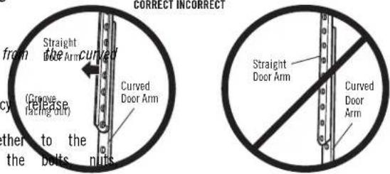 from the arm Straight CURVED (Grouve Facing out) Release ther to the belts nuts CORRECT INCORRECT Curved Door Arm Straight Door Arm Curved Door Arm