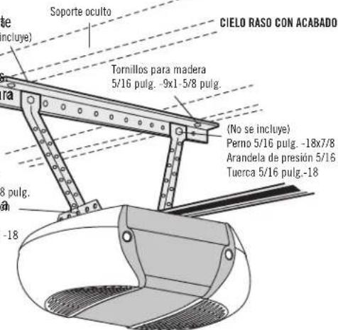 Sóporte oculto CIELO RASO CON ACABADO (No se incluye) Perno 5/16 pulg. -18x7/8 Arandela de presión 5/16 Tuerca 5/16 pulg.-18 Tornillos para madera 5/16 pulg. -9x1-5/8 pulg. 3 pulg. -18