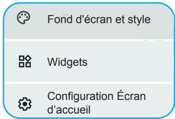 Fond d'écran et style Widgets Configuration Écran d'accueil