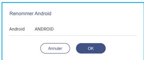 Renommer Android Android ANDROID Annuler OK