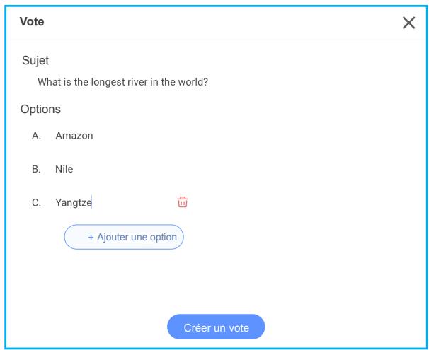 Vote Sujet What is the longest river in the world? Options A. Amazon B. Nile C. Yangtze + Ajouter une option Créer un vote