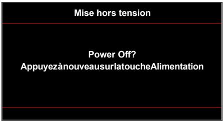 Mise hors tension Power Off? AppuyezànouveausurlatoucheAlimentation