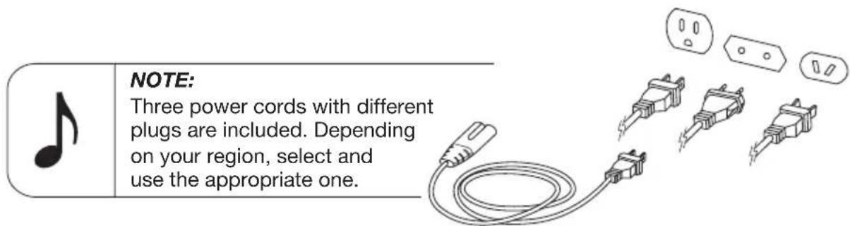 NOTE: Three power cords with different plugs are included. Depending on your region, select and use the appropriate one.