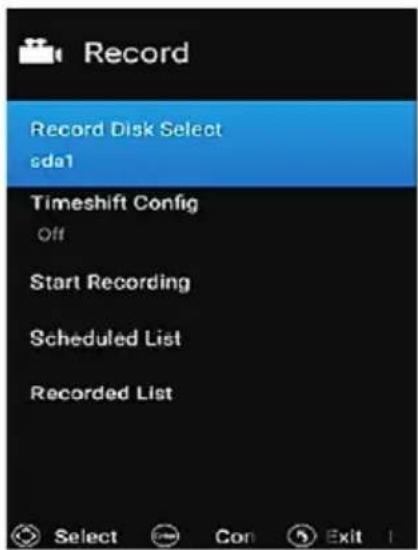 Record Record Disk Select sda1 Timeshift Config Off Start Recording Scheduled List Recorded List Select Con Exit