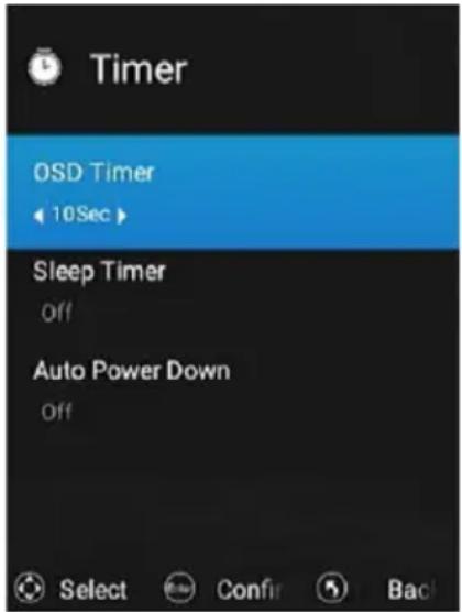 Timer OSD Timer 10Sec Sleep Timer Off Auto Power Down Off Select Confir Back