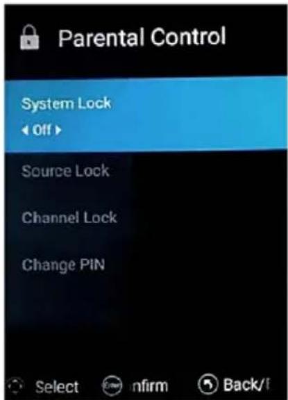 Parental Control System Lock Off Source Lock Channel Lock Change PIN Select nfirm Back/