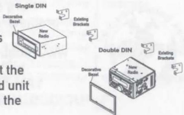 Single DIN Decorative Bezel New Radio Existing Brackets Double DIN Existing Brackets Decorative Bezel New Radio