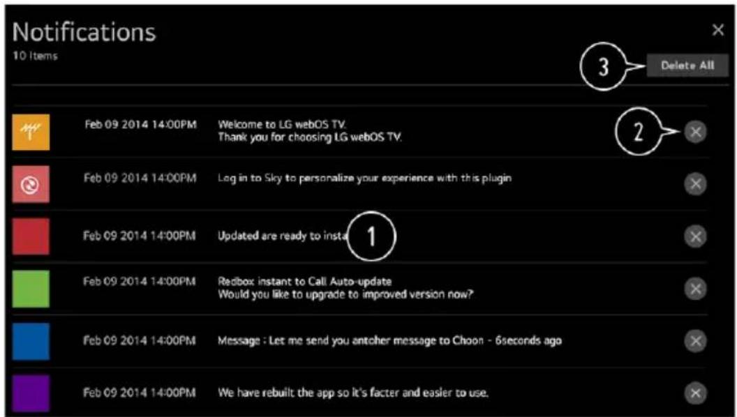Notifications 10 Items 3 Delete All Feb 09 2014 14:00PM Welcome to LG webOS TV. Thank you for choosing LG webOS TV. 2 Feb 09 2014 14:00PM Log in to Sky to personalize your experience with this plugin 1 Feb 09 2014 14:00PM Updated are ready to insta Redbox instant to Call Auto-update Would you like to upgrade to improved version now? 2 Feb 09 2014 14:00PM Message : Let me send you another message to Choon - 6seconds ago 2 Feb 09 2014 14:00PM We have rebuilt the app so it's factor and easier to use.