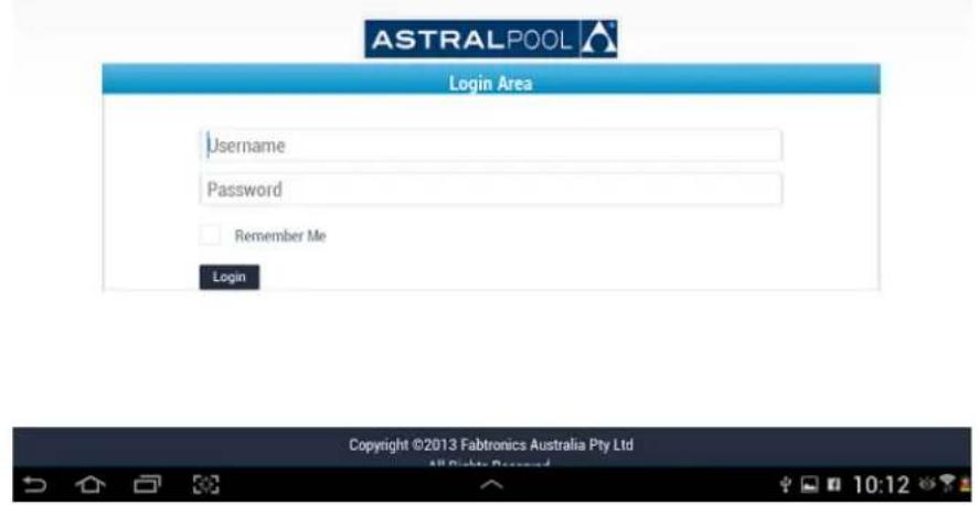 ASTRALPOOL Login Area Username Password Remember Me Login Copyright ©2013 Fabtronics Australia Pty Ltd All Rights Reserved
