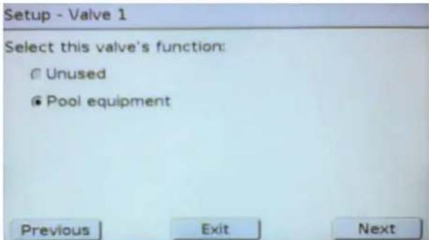 Setup - Valve 1 Select this valve's function: ● Unused ● Pool equipment Previous Exit Next