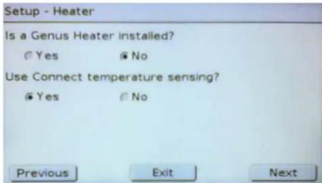 Setup - Heater Is a Genus Heater installed? Yes No Use Connect temperature sensing? Yes No Previous Exit Next