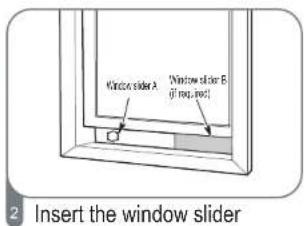 Window slider A Window slider B (if req, req) 2 Insert the window slider