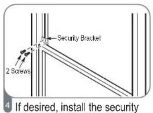 Security Bracket 2 Screws 4 If desired, install the security