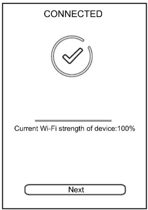 CONNECTED Current Wi-Fi strength of device:100% Next
