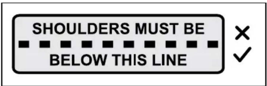 SHOULDERS MUST BE BELOW THIS LINE