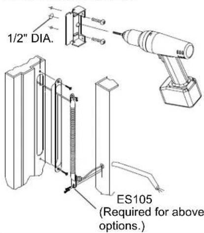 1/2" DIA. ES105 (Required for above options.)