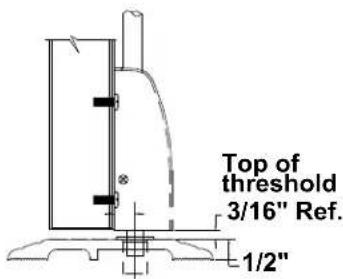 Top of threshold 3/16" Ref. 1/2"