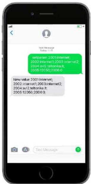 Text Message Today 11:18 setparam: 2001:internet; 2002:internet1;2003:internet2; 2004:aiv2.teltonika.it; 2005:12050:2006:0 New value: 2001:internet; 2002:internet1;2003:internet2; 2004:aiv2.teltonika.it; 2005:12050:2006:0; Text Message