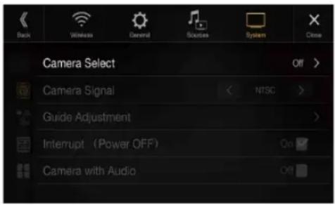 Back Wireless General Sources System Close Camera Select Off > Camera Signal NTSC > Guide Adjustment Interrupt (Power OFF) On Camera with Audio Off ▼