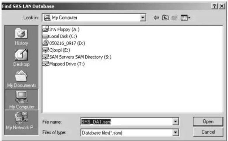 Find SRS LAN Database Look in: My Computer 3½ Floppy (A:) Local Disk (C:) 050216_0917 (D:) Cjoxpl (E:) SAM Servers SAM Directory (S:) Mapped Drive (T:) My Documents My Computer My Network P... File name: SRS_DAT.sam Files of type: Database files(*.sam) Open Cancel