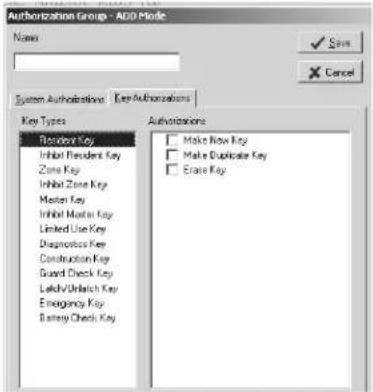 Authorization Group - ADD Mode Name ✓ Save Cancel System Authorizations: Key Authorizations Key Types Recording Key Inhibit President Key Zone Key Inhibit Zone Key Master Key Inhibit Master Key Limited Use Key Diagnostic Key Construction Key Guard Check Key Leekv/Unlatch Key Emergency Key Battery Check Key Authorizations Make Row Key Make Duplicate Key Escape Key