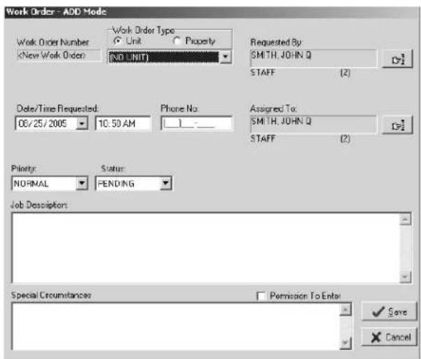 Work Order - ADD Mode Work Order Number New Work Order Work Order Type Unit Property (ND UNIT) Requested By: SMITH, JOHN Q STAFF (2) Date/Time Requested: 06/25/2005 10:50 AM Phone No. Assigned To: SMITH, JOHN Q STAFF (2) Priority: NORMAL Status: PENDING Job Descriptors Special Circumstances Permission To Enter Save Cancel