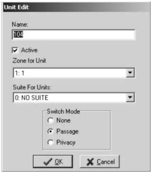 Unit Edit Name: 104 ✓ Active Zone for Unit 1: 1 Suite For Units: 0: NO SUITE Switch Mode None Passage Privacy ✓ OK ✗ Cancel