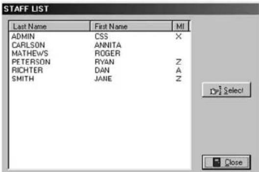 STAFF LIST Last Name First Name MI ADMIN CSS X CARLSON ANNITA MATHEWS ROGER PETERSON RYAN Z RICHTER DAN A SMITH JANE Z Select Close