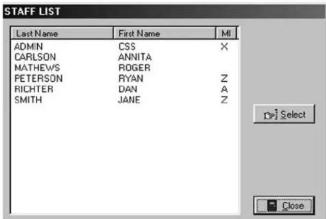 STAFF LIST Last Name First Name MI ADMIN CSS X CARLSON ANNITA MATHEWS ROGER PETERSON RYAN Z RICHTER DAN A SMITH JANE Z Select Close