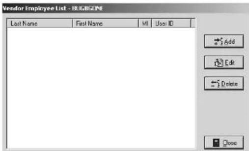 Vendor Employee List - RUBIGOME Last Name First Name Mali User ID Add Edit Delete Close