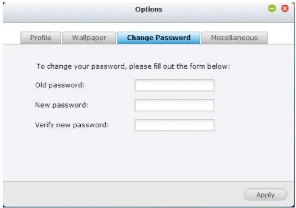 Options Profile Wallpaper Change Password Miscellaneous To change your password, please fill out the form below: Old password: New password: Verify new password: Apply